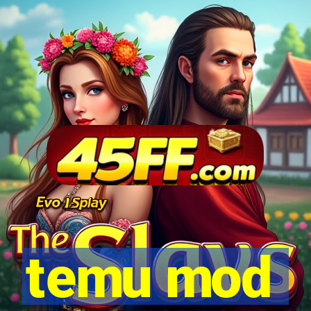 temu mod